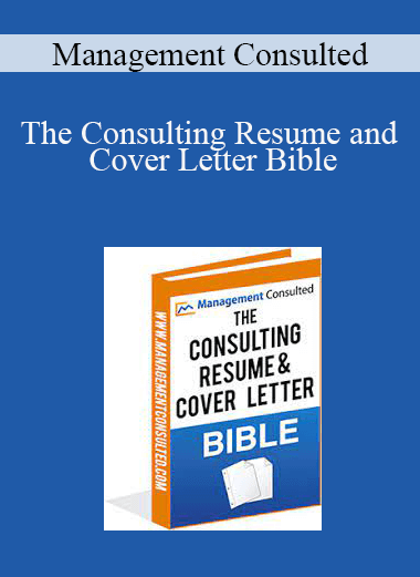 Management Consulted - The Consulting Resume and Cover Letter Bible