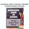 [Download Now] Managing ADHD in School: The Best Evidence-Based Methods – Russell A. Barkley