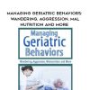 [Download Now] Managing Geriatric Behaviors: Wandering