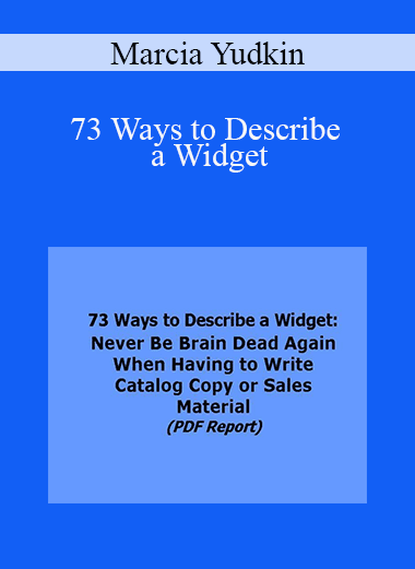 Marcia Yudkin - 73 Ways to Describe a Widget