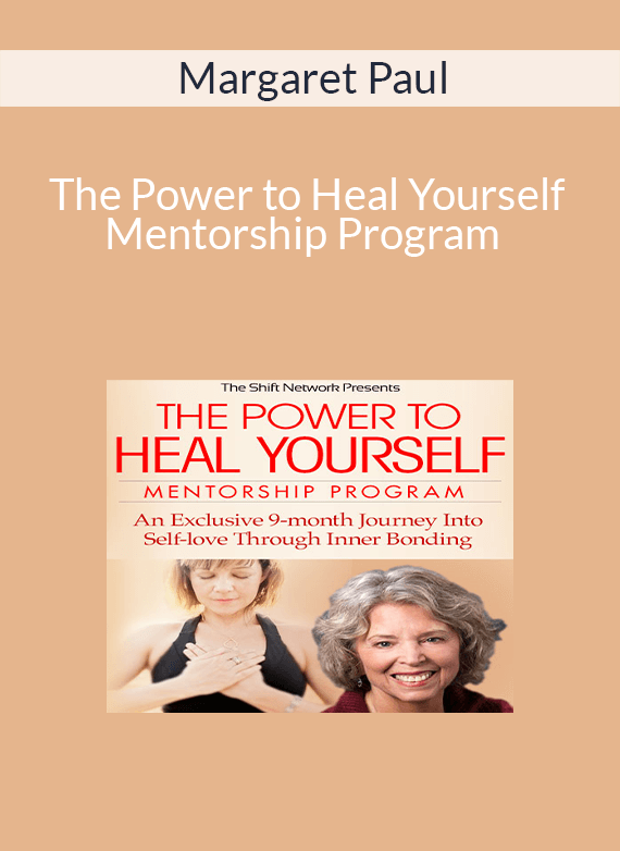 Margaret Paul – The Power to Heal Yourself Mentorship Program