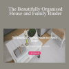 Marissa Roberts - The Beautifully Organised House and Family Binder