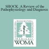 Mark Baldwin - SHOCK: A Review of the Pathophysiology and Diagnosis