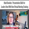 [Download Now] Mark Bowden – Presentation Skills for Leaders Now With New Virtual Meeting Training