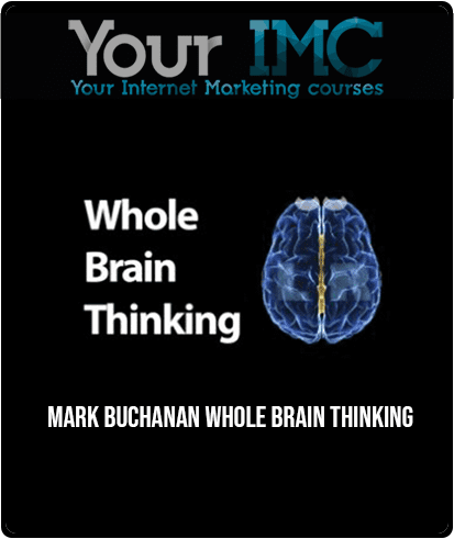 Mark Buchanan - Whole Brain Thinking