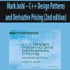 Mark Joshi – C++ Design Patterns and Derivative Pricing (2nd edition)