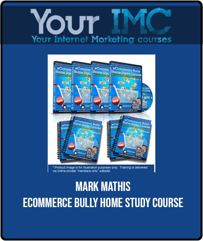 Mark Mathis - eCommerce Bully Home Study Course