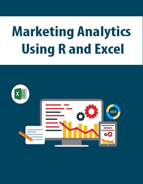 Marketing Analytics Using R and Excel