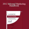 Marketing Sherpa - 2012 Inbound Marketing Handbook