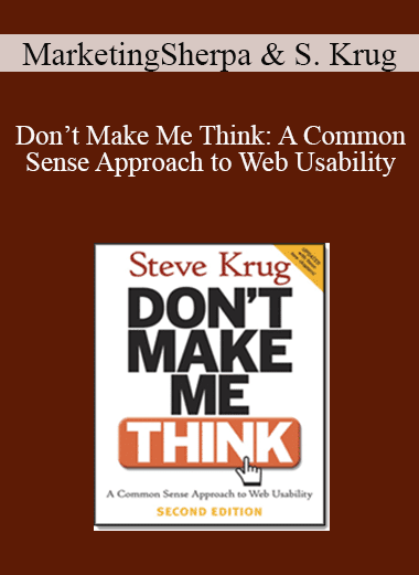 MarketingSherpa & Steve Krug - Don’t Make Me Think: A Common Sense Approach to Web Usability