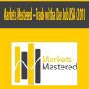 MARKETS MASTERED – TRADE WITH A DAY JOB USA V2010