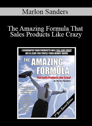 Marlon Sanders - The Amazing Formula That Sales Products Like Crazy