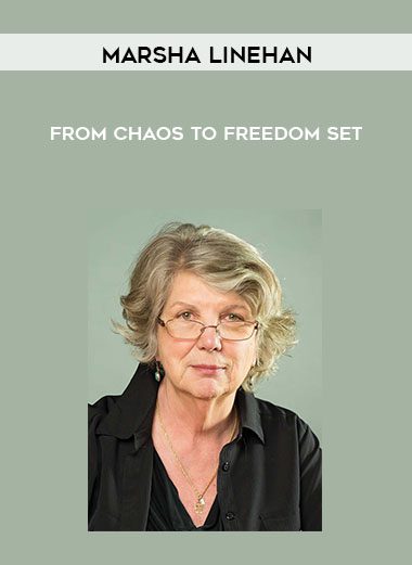 From Chaos To Freedom Set - Marsha Linehan