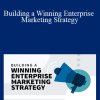 Marta Dapena-Baron & Madecraft - Building a Winning Enterprise Marketing Strategy