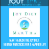 Martha Beck - The Joy Diet: 10 Daily Practices For a Happier Life