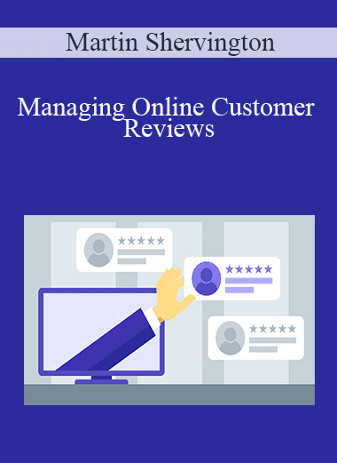 Martin Shervington - Managing Online Customer Reviews