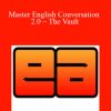 [Download Now] Master English Conversation 2.0 – The Vault