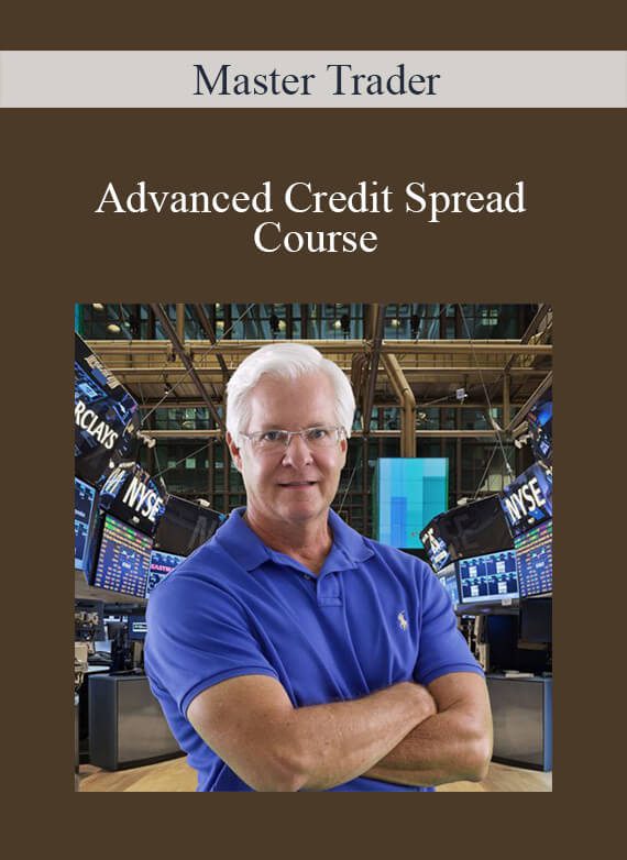 Master Trader – Advanced Credit Spread Course