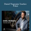 MasterClass – Daniel Negreanu Teaches Poker