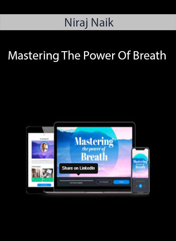 Mastering The Power Of Breath with Niraj Naik