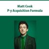 [Download Now] Matt Cook – P-y Acquisition Formula