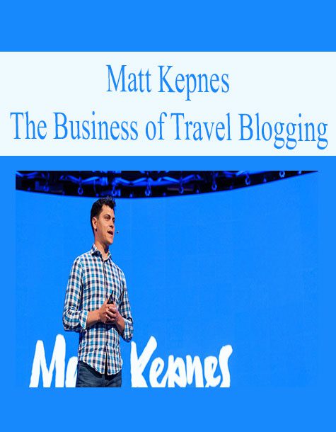 [Download Now] Matt Kepnes – The Business of Travel Blogging