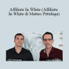 Matteo Pittaluga - Affiliate In White