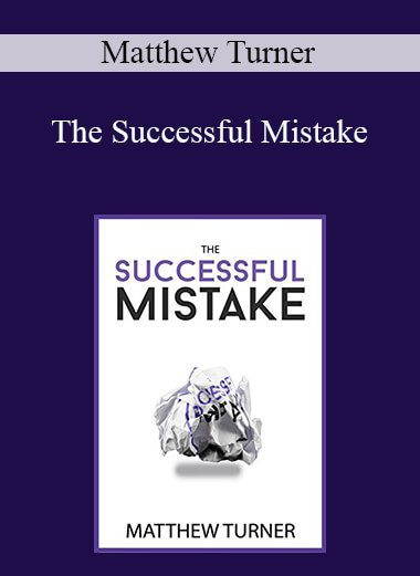 Matthew Turner - The Successful Mistake