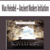 Max Heindel – Ancient Moders Initiation