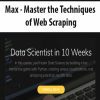 [Download Now] Max - Master the Techniques of Web Scraping