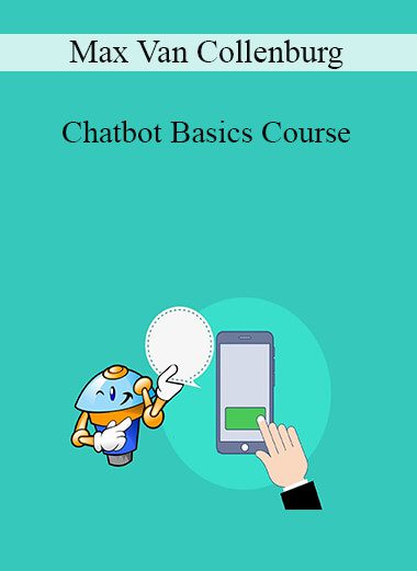 Max Van Collenburg - Chatbot Basics Course