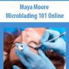 [Download Now] Maya Moore – Microblading 101 Online