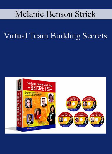 Melanie Benson Strick - Virtual Team Building Secrets