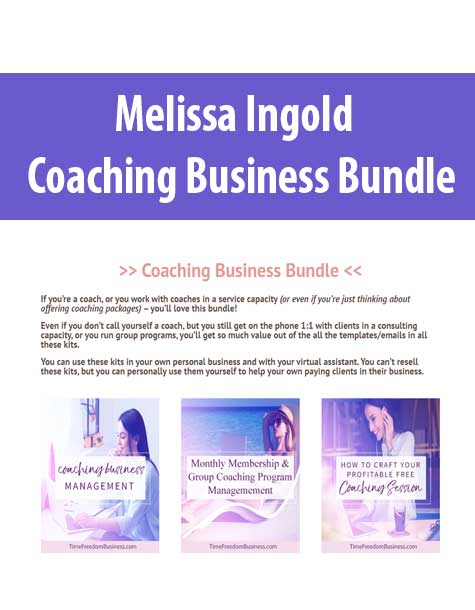 [Download Now] Melissa Ingold - Coaching Business Bundle