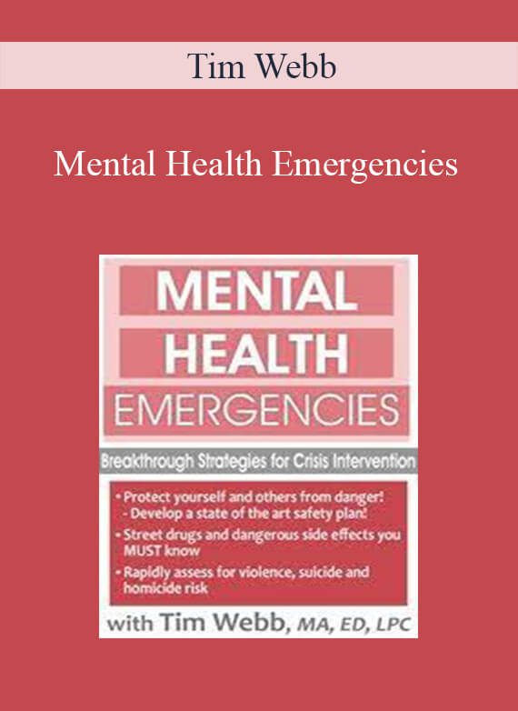 [Download Now] Tim Webb - Mental Health Emergencies: Breakthrough Strategies for Crisis Intervention