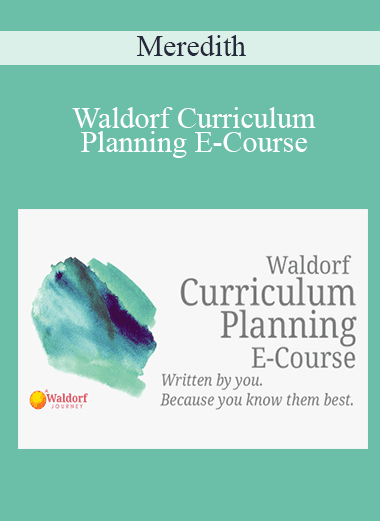 Meredith - Waldorf Curriculum Planning E-Course