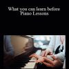 Micah Blake - What you can learn before Piano Lessons