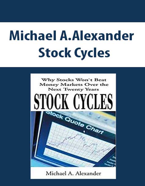 Michael A.Alexander – Stock Cycles