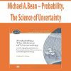 Michael A.Bean – Probability. The Science of Uncertainty