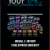 [Download Now] Michael C. Anthony - Stage Hypnosis University