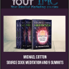 [Download Now] Michael Cotton – Source Code Meditation And 9 Summits