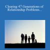 [Download Now] Michael Davis Golzmane – Clearing 47 Generations of Relationship Problems on the Most Powerful New Moon of the Year