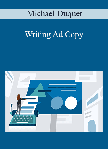 Michael Duquet - Writing Ad Copy