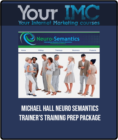 [Download Now] Michael Hall - Neuro Semantics Trainer’s Training Prep Package