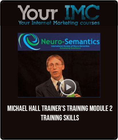 [Download Now] Michael Hall - Trainer’s Training Module 2 - Training Skills