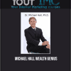 Michael Hall - Wealth Genius