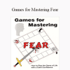 Michael Hall and Bob Bodenhamer - Games for Mastering Fear