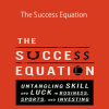 Michael J. Mauboussin - The Success Equation