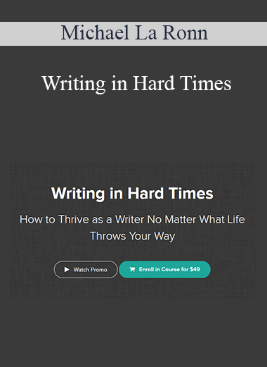 Michael La Ronn - Writing in Hard Times