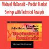 Michael McDonald – Predict Market Swings with Technical Analysis